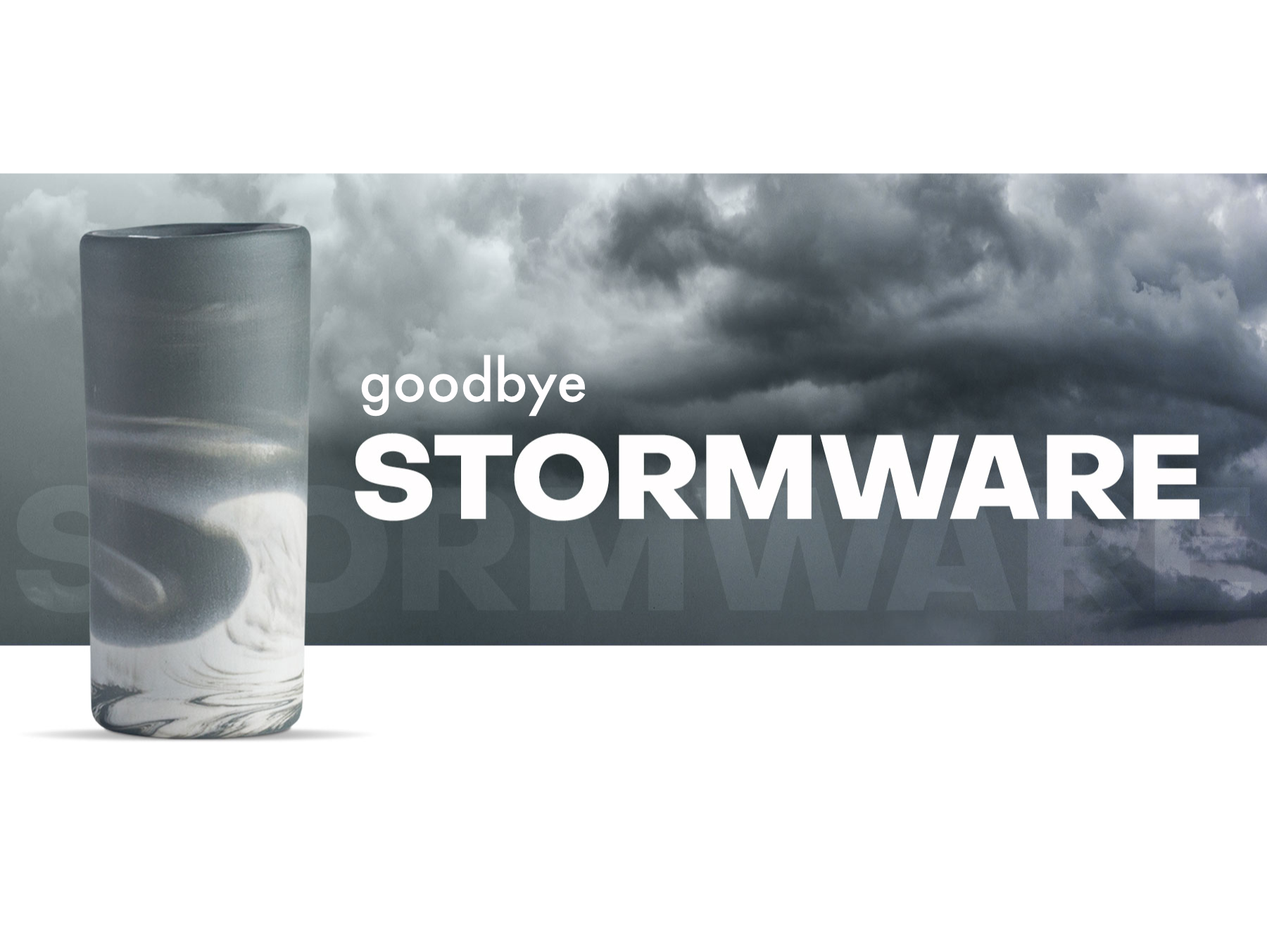 Farewell, for now, Stormware